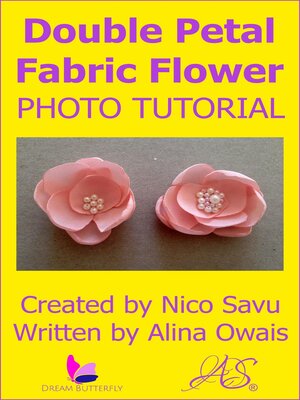 cover image of Double Petal Fabric Flower Photo Tutorial